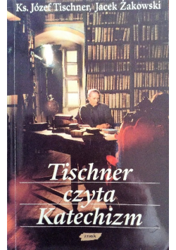 Tischner czyta Katechizm