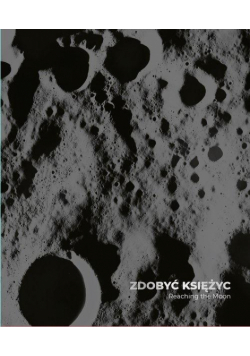 Zdobyć Księżyc/ Reaching the Moon