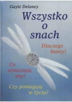 Wszystko o snach Dlaczego śnimy