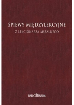 Śpiewy międzylekcyjne z Lekcjonarza Mszalnego Tom 3
