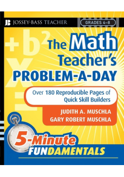 The Math Teacher's Problem-A-Day Grades 4-8