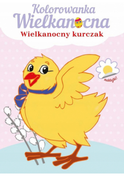 Kolorowanka Wielkanocna. Wielkanocny Kurczaczek