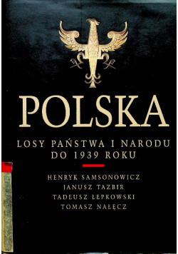 Polska Losy Państwa i Narodu do 1939 roku
