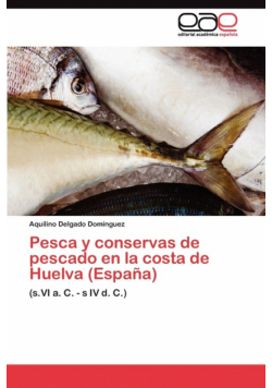 Pesca y conservas de pescado en la costa de Huelva (España)