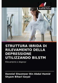Struttura Ibrida Di Rilevamento Della Depressione Utilizzando Bilstm