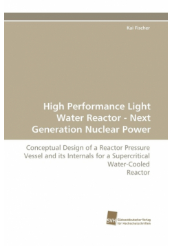 High Performance Light Water Reactor - Next Generation Nuclear Power