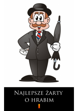 Najlepsze żarty o hrabim