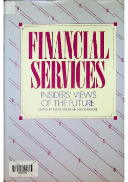 Financial Services Insiders Views of the Future