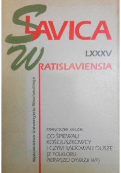 Co śpiewali kościuszkowcy i czym radowali dusze