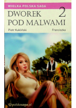 Dworek pod Malwami Tom 2 Franciszka
