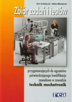 Zbiór zadań i testów przygotowujących do egzaminu potwierdzającego kwalifikacje zawodowe