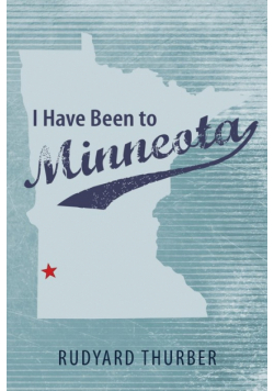 I Have Been to Minneota