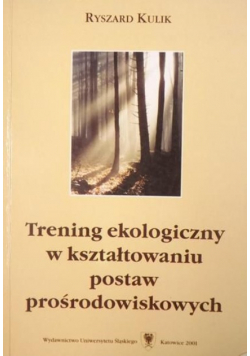 Trening ekologiczny w kształtowaniu postaw prośrodowiskowych