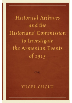 Historical Archives and the Historians' Commission to Investigate the Armenian Events of 1915