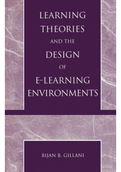 Learning Theories and the Design of E-Learning Environments