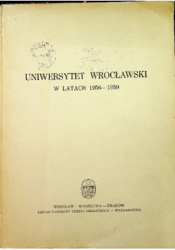 Uniwersytet Wrocławski w latach 1956 - 1959