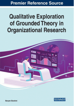 Qualitative Exploration of Grounded Theory in Organizational Research