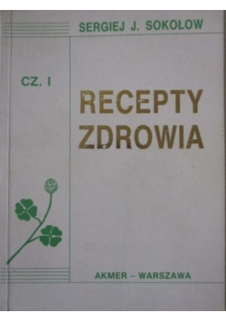 Recepty Zdrowia Część I