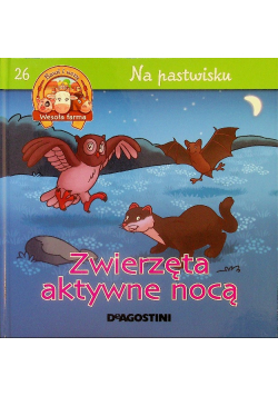 Na pastwisku tom 26  Zwierzęta aktywne nocą