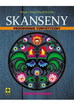 Skanseny. Przewodnik turystyczny Wyd.II