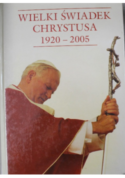 Wielki świadek Chrystusa 1920 2005