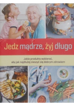 Jedz mądrze żyj długo Nowa