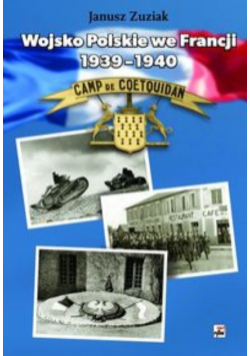 Wojsko Polskie we Francji 1939 1940 Organizacja i działania bojowe