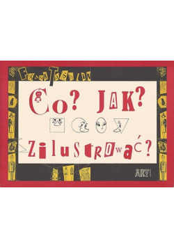 Co? Jak? Zilustrować?
