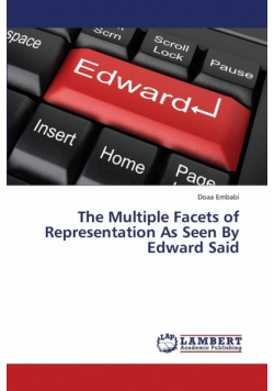 The Multiple Facets of Representation as Seen by Edward Said
