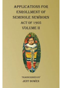 Applications For Enrollment of Seminole Newborn  Volume II