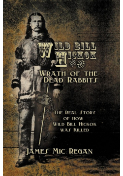 Wild Bill Hickok and the Wrath of the Dead Rabbits