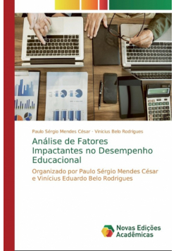 Análise de Fatores Impactantes no Desempenho Educacional