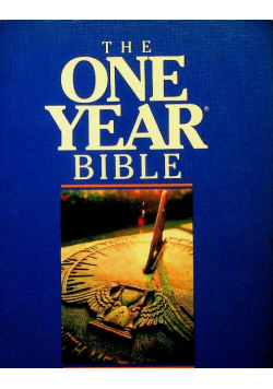 The one year Bible Arranged in 365 daily readings