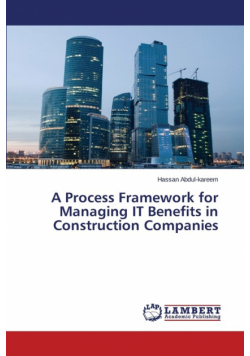 A Process Framework for Managing IT Benefits in Construction Companies