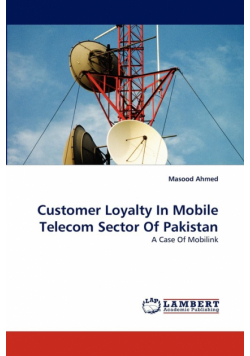 Customer Loyalty In Mobile Telecom Sector Of Pakistan
