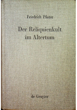 Der Reliquienkult im Altertum