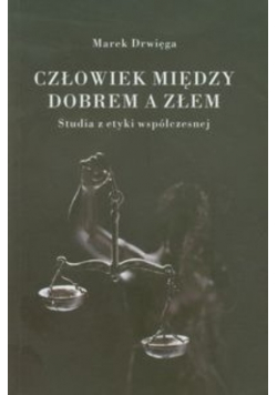 Człowiek między dobrem a złem