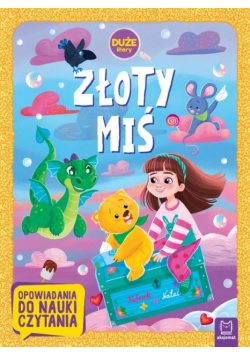 Złoty miś. Opowiadania do nauki czytania