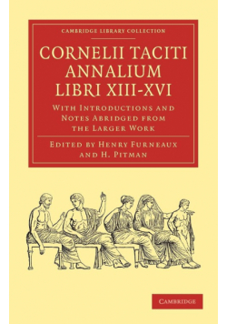 Cornelii Taciti Annalium Libri XIII-XVI