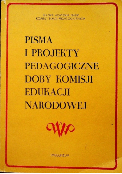 Pisma i projekty pedagogiczne doby Komisji Edukacji