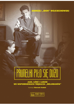 Prunelki piło się dużo