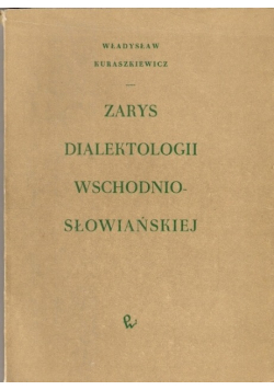 Zarys dialektologii wschodnio słowiańskiej