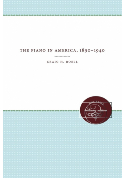 The Piano in America, 1890-1940