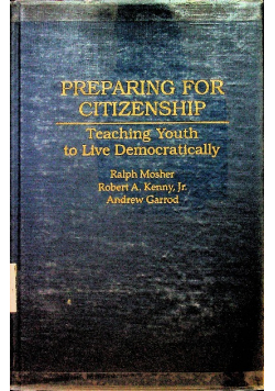 Preparing for Citizenship Teaching Youth to Live Democratically