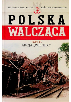 Polska walcząca Tom 31 Akcja Wieniec
