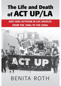 The Life and Death of ACT UP/LA