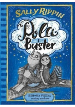 Pola i Buster. Niesforna wiedźma i uczuciowy...