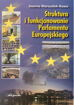 Struktura i funkcjonowanie Parlamentu Europejskiego
