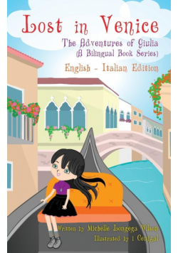 Lost in Venice / Persa a Venezia (a bilingual book in English and Italian)