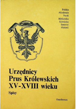 Urzędnicy Prus Królewskich XV XVIII wieku Spisy